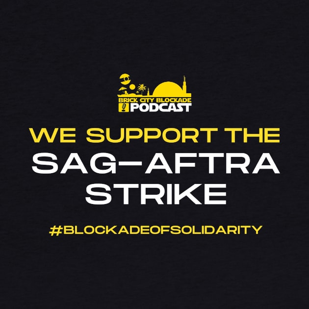 Blockade Of Solidarity | We Stand With SAG-AFTRA Strike by brickcityblockade